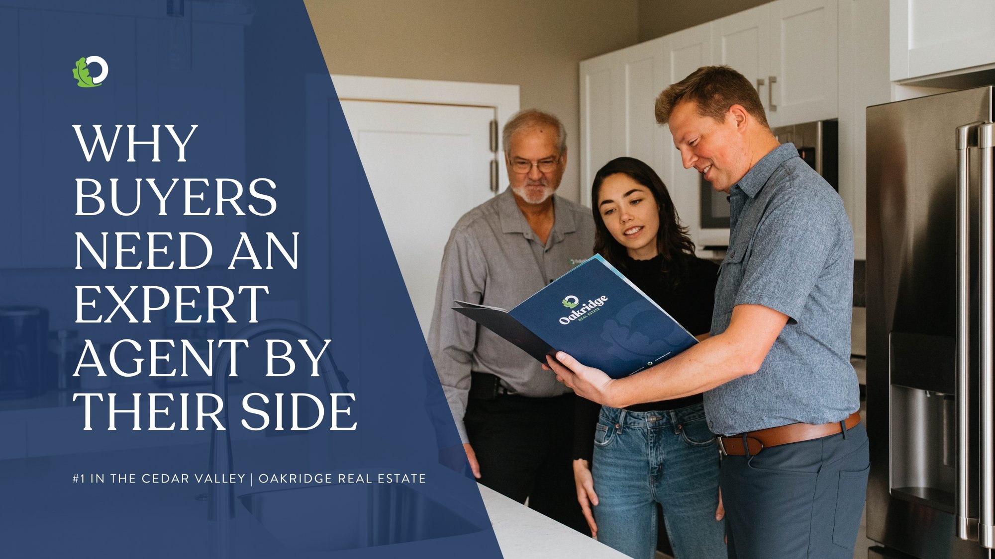 Why Buyers Need an Expert Agent by Their Side | Oakridge Real Estate